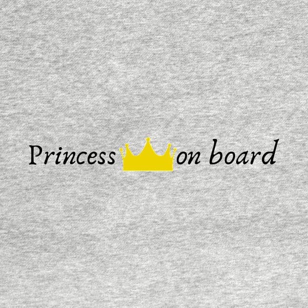 Princess On Board (Royalty, Queen, Pregnancy, Pregnant, Baby Bump, Crown, Cute, Funny) by BitterBaubles